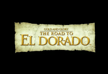 Dreamworks's Gold & Glory - The Road to El Dorado